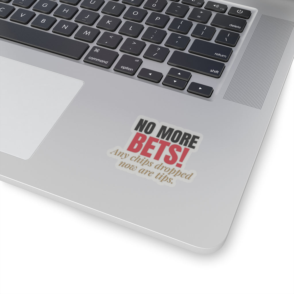 No More Bets! Any Chips Dropped Now Are Tips. — Roulette Sticker