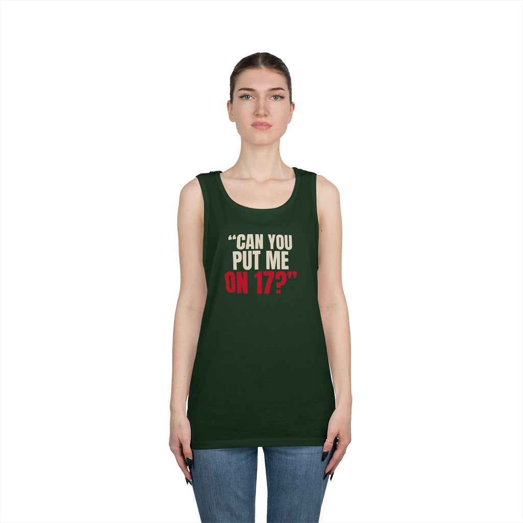 "Can You Put Me on 17?" — Roulette Tank Top
