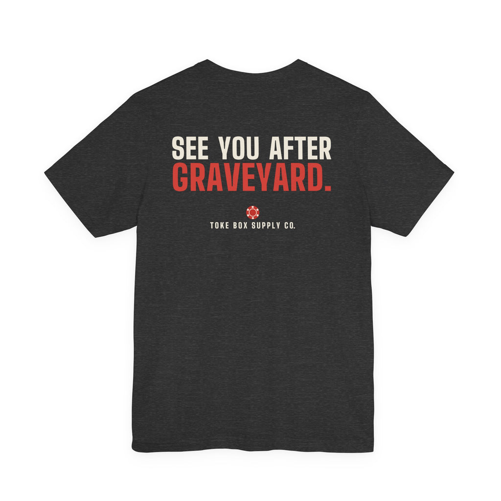 Married to a Dealer. See You After Graveyard. — Tee
