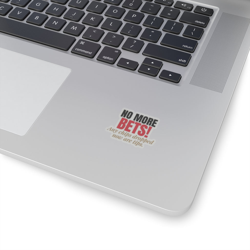 No More Bets! Any Chips Dropped Now Are Tips. — Roulette Sticker