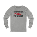 Place Your Bets. Please. I'm Begging. — Roulette Long Sleeve Tee