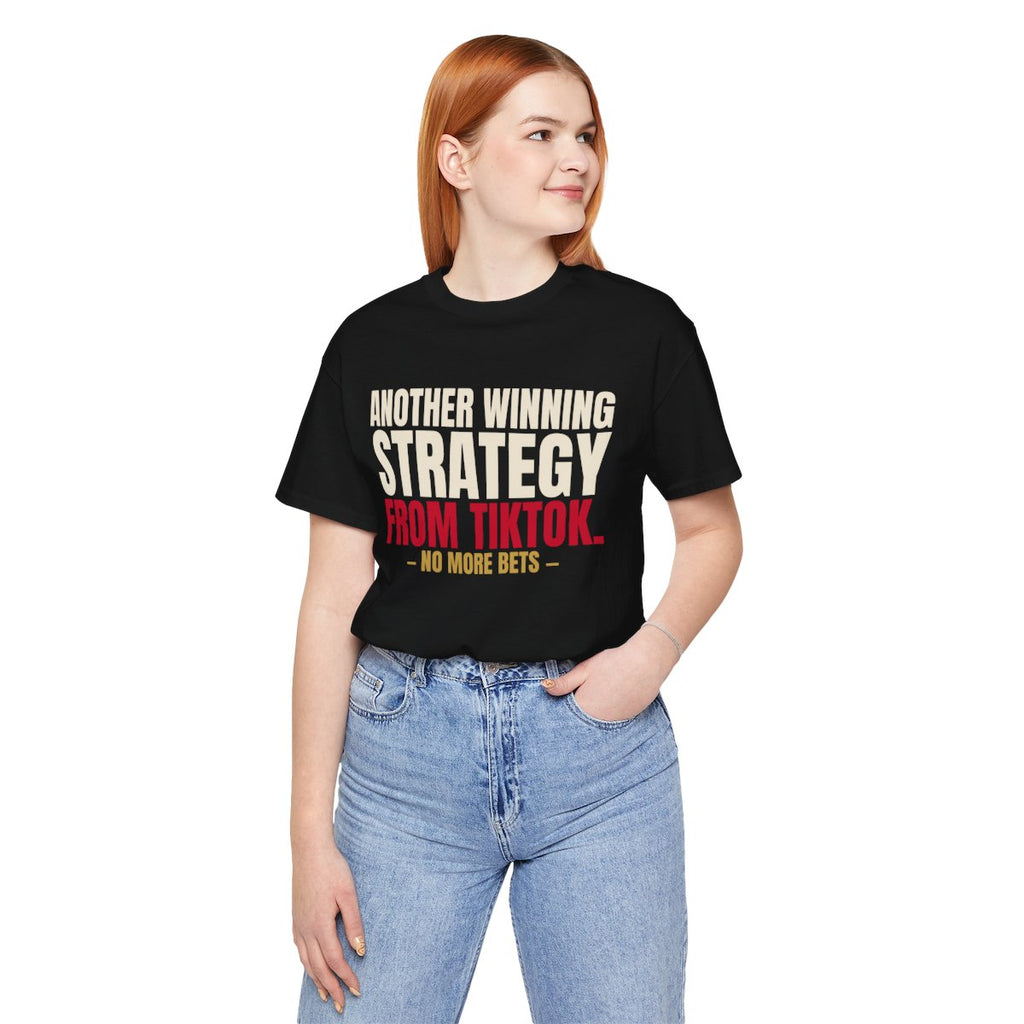 Another Winning Strategy From TikTok. — Roulette Tee (Black, worn, front)