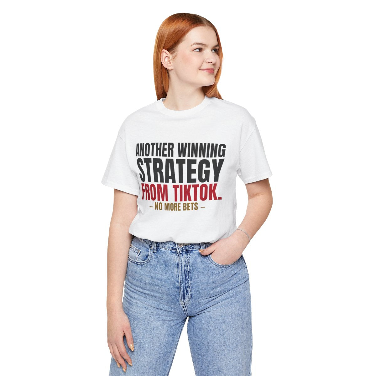 Another Winning Strategy From TikTok. — Roulette Tee (White, worn, front)
