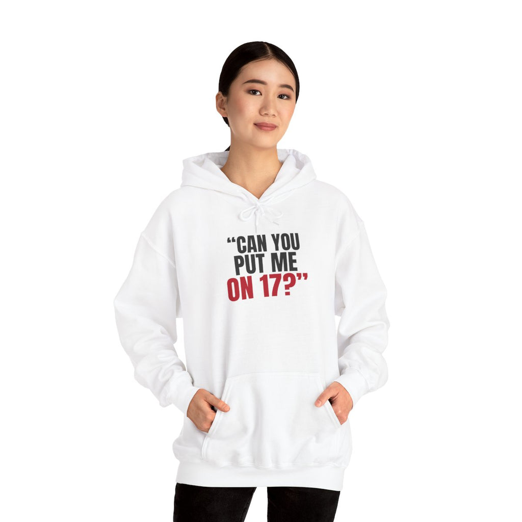 "Can You Put Me on 17?" — Roulette Hoodie (White, worn, front)