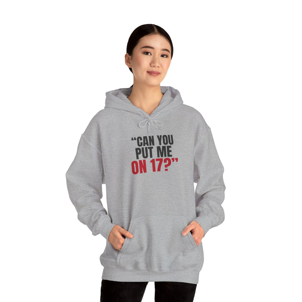 "Can You Put Me on 17?" — Roulette Hoodie (Sport Grey, worn, front)