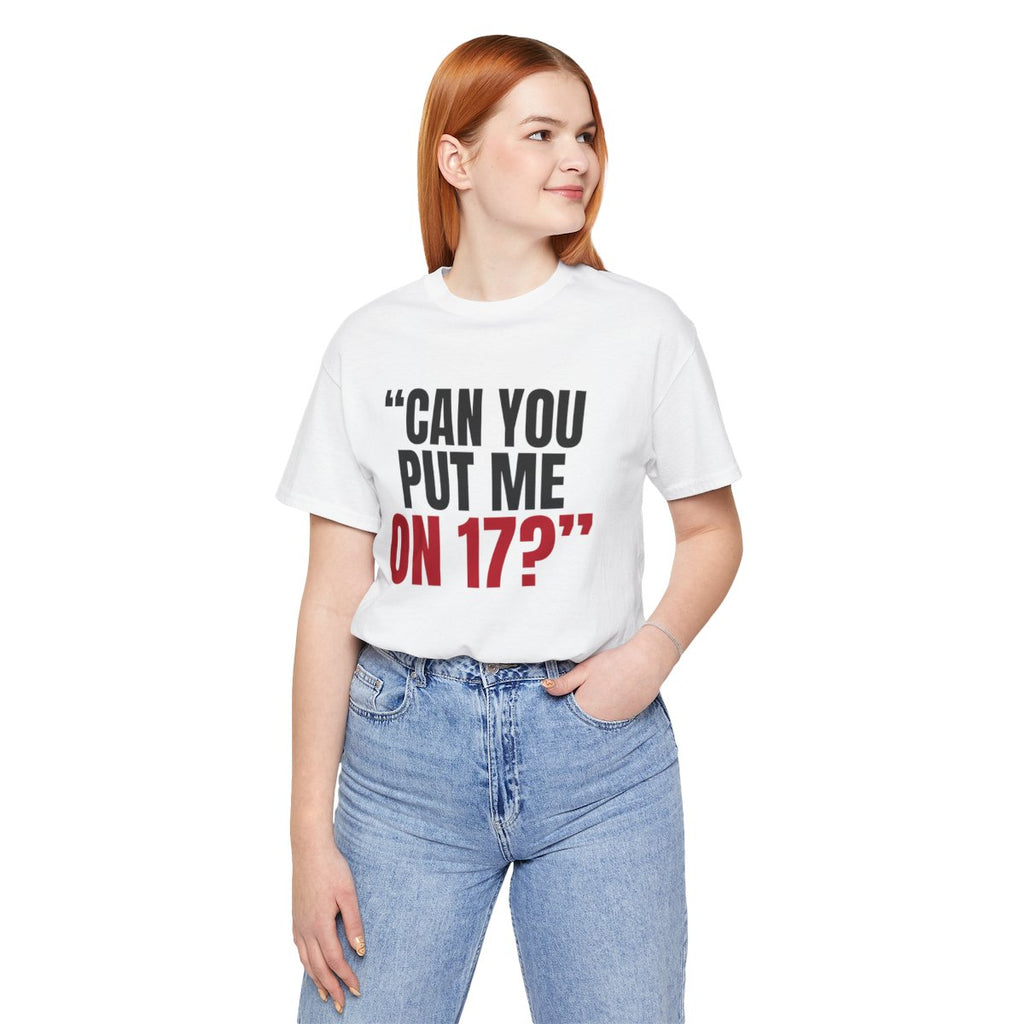"Can You Put Me on 17?" — Roulette Tee (White, worn, front)