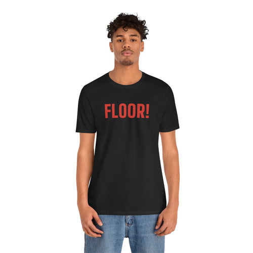 FLOOR! tee worn by a person, front