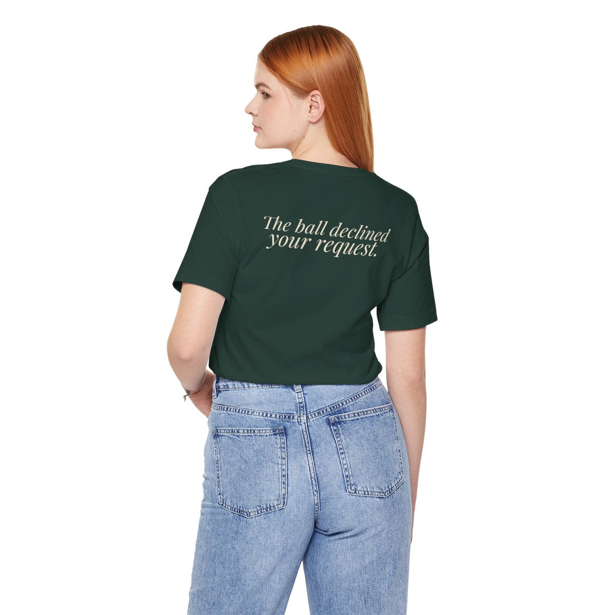 "It Was Supposed to Be Red!" — Roulette Tee (Forest, worn, back)