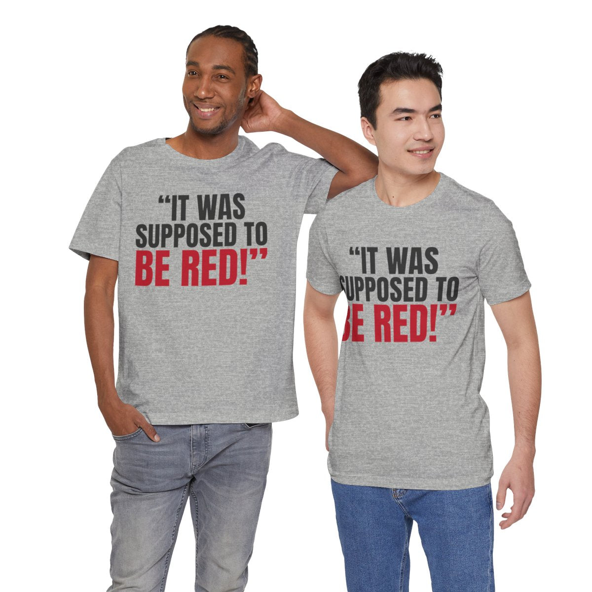 "It Was Supposed to Be Red!" — Roulette Tee (Athletic Heather, worn by two, front)
