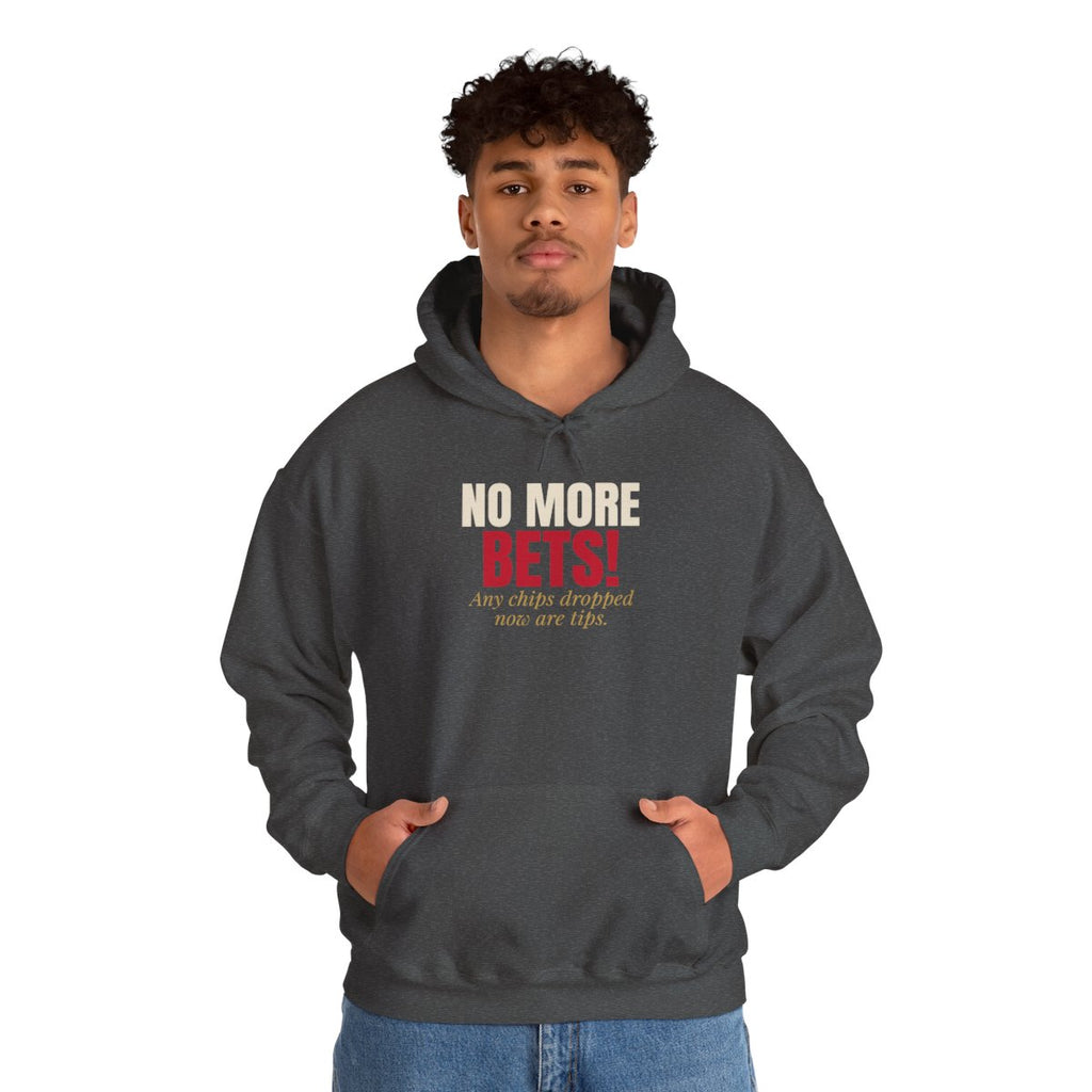 No More Bets! Any Chips Dropped Now Are Tips. — Roulette Hoodie (Dark Heather, worn, front)