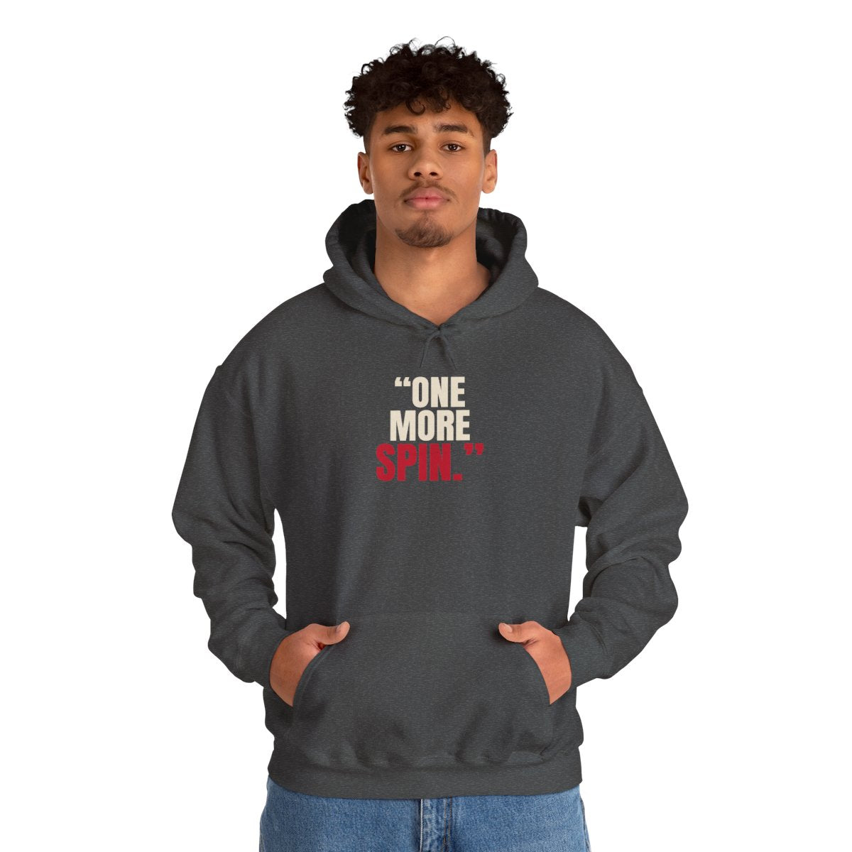 "One More Spin." — Roulette Hoodie (Dark Heather, worn, front)