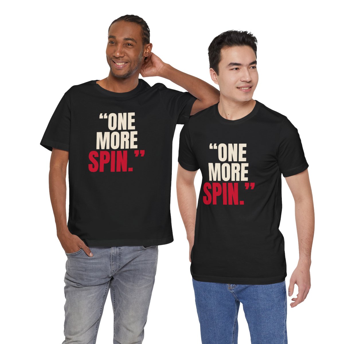 "One More Spin." — Roulette Tee (Black, worn by two, front)