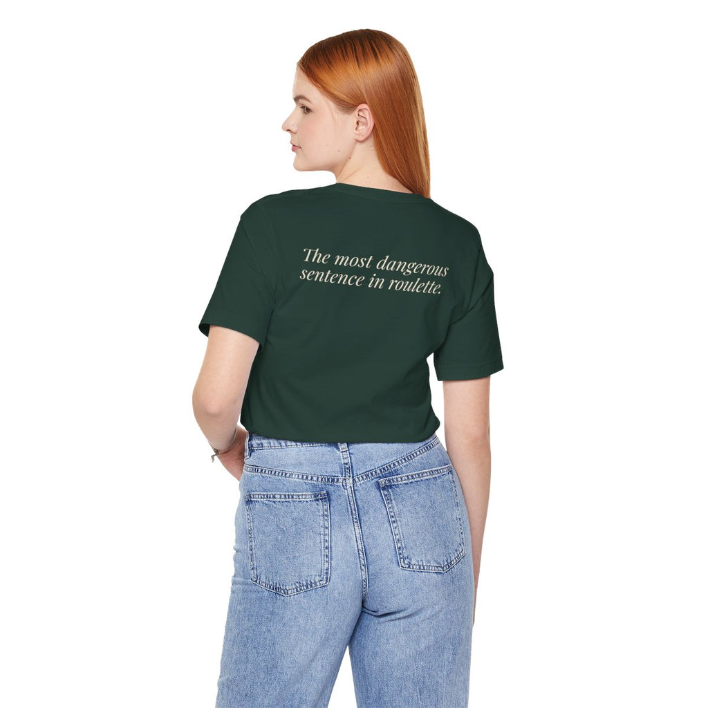 "One More Spin." — Roulette Tee (Forest, worn, back)