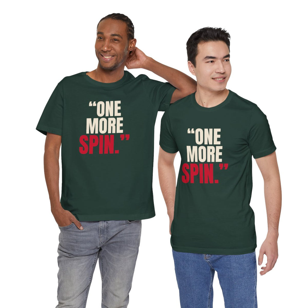 "One More Spin." — Roulette Tee (Forest, worn by two, front)
