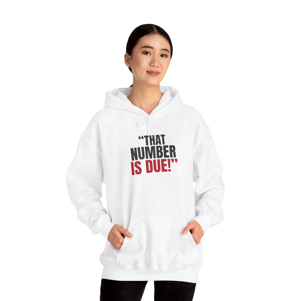 "That Number Is Due!" — Roulette Hoodie (White, worn, front)