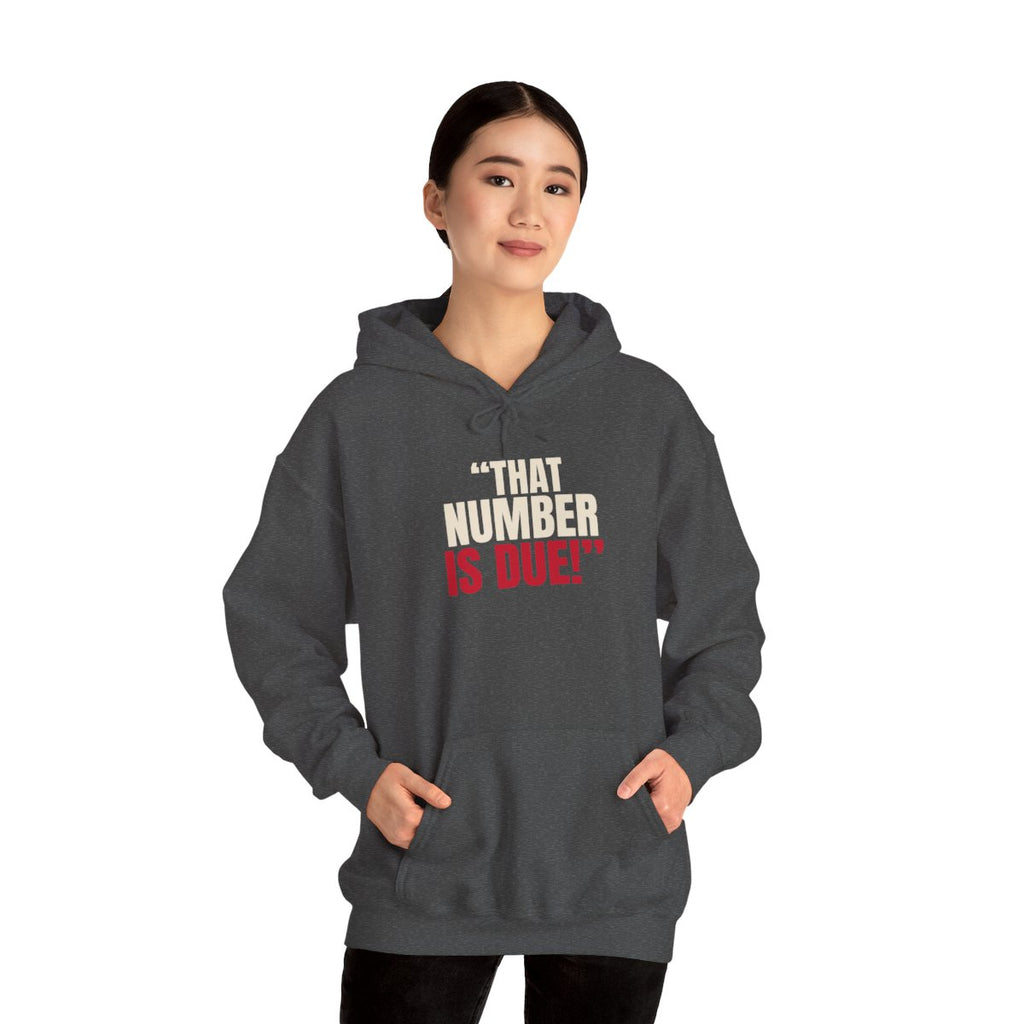 "That Number Is Due!" — Roulette Hoodie (Dark Heather, worn, front)