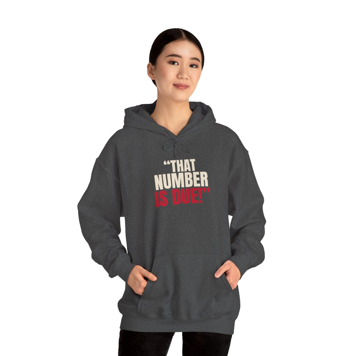 "That Number Is Due!" — Roulette Hoodie (Dark Heather, worn, front)