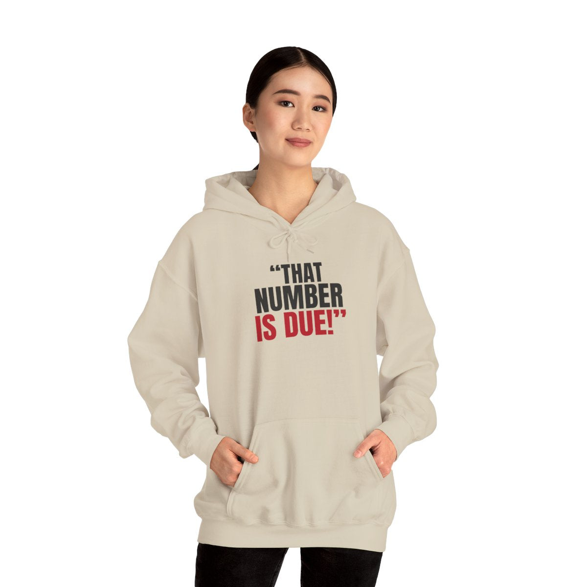 "That Number Is Due!" — Roulette Hoodie (Sand, worn, front)