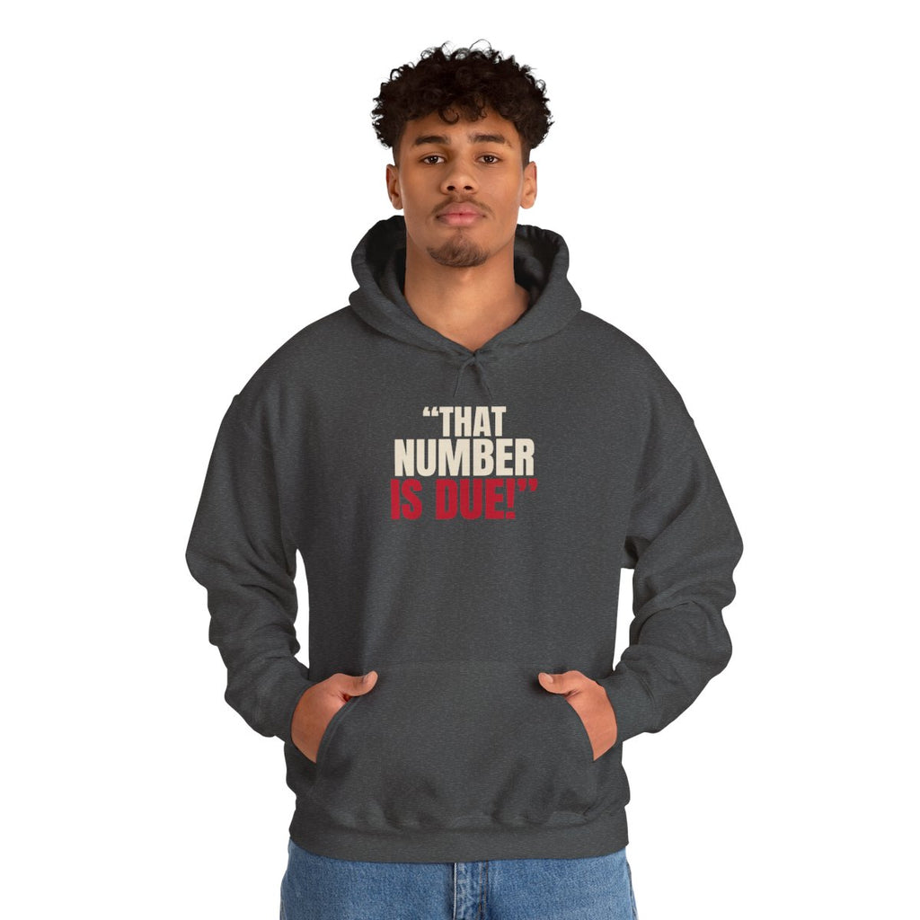"That Number Is Due!" — Roulette Hoodie (Dark Heather, worn, front)