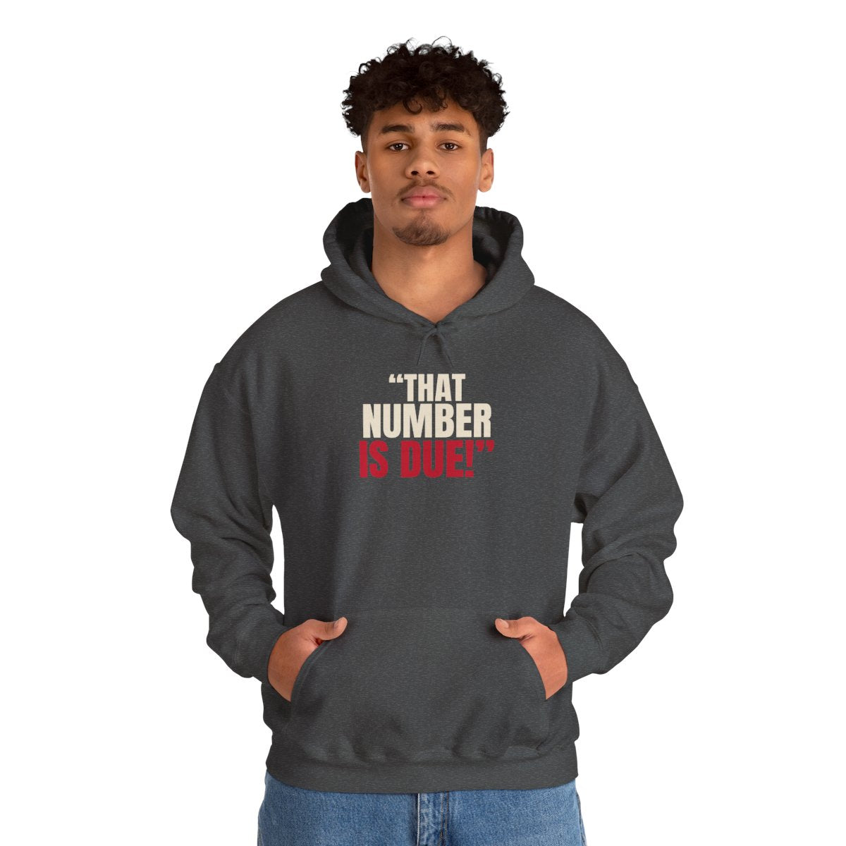 "That Number Is Due!" — Roulette Hoodie (Dark Heather, worn, front)