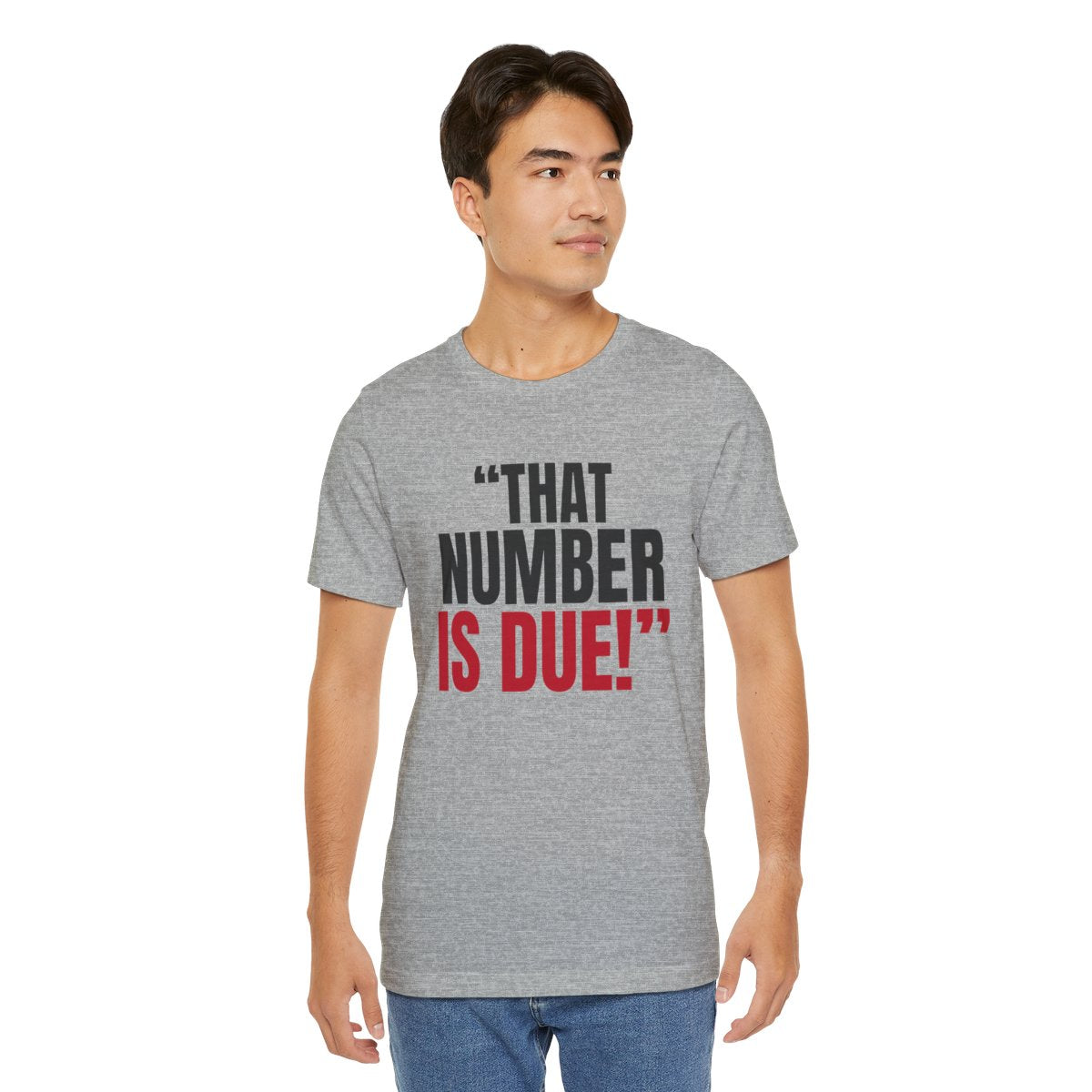"That Number Is Due!" — Roulette Tee (Athletic Heather, worn, front)