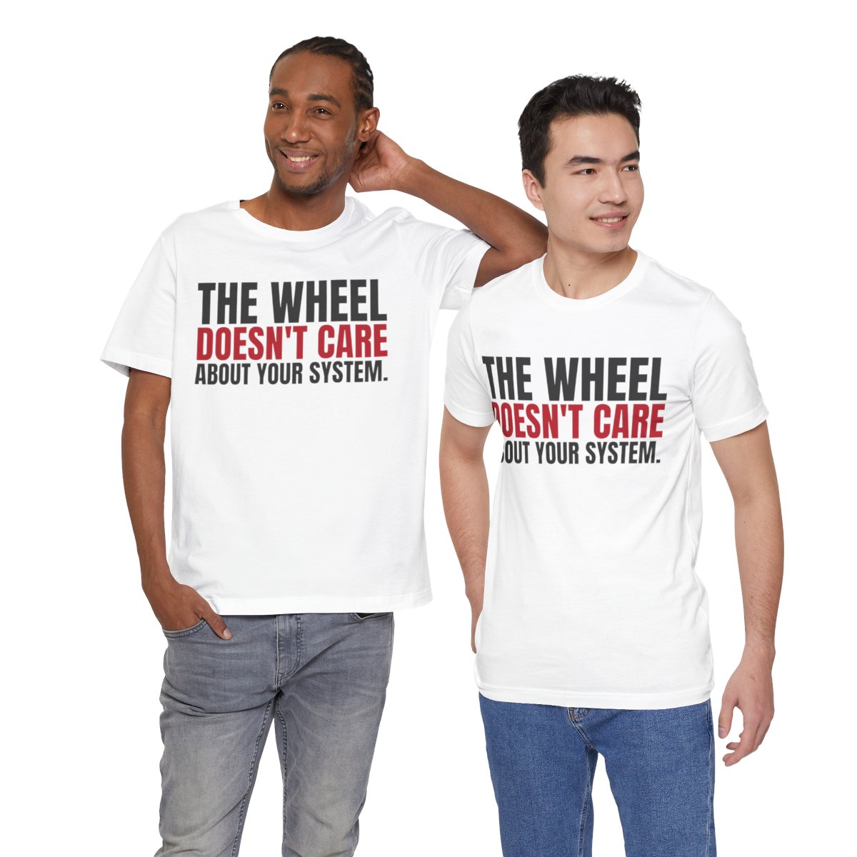 The Wheel Doesn't Care About Your System. — Roulette Tee (White, worn by two, front)