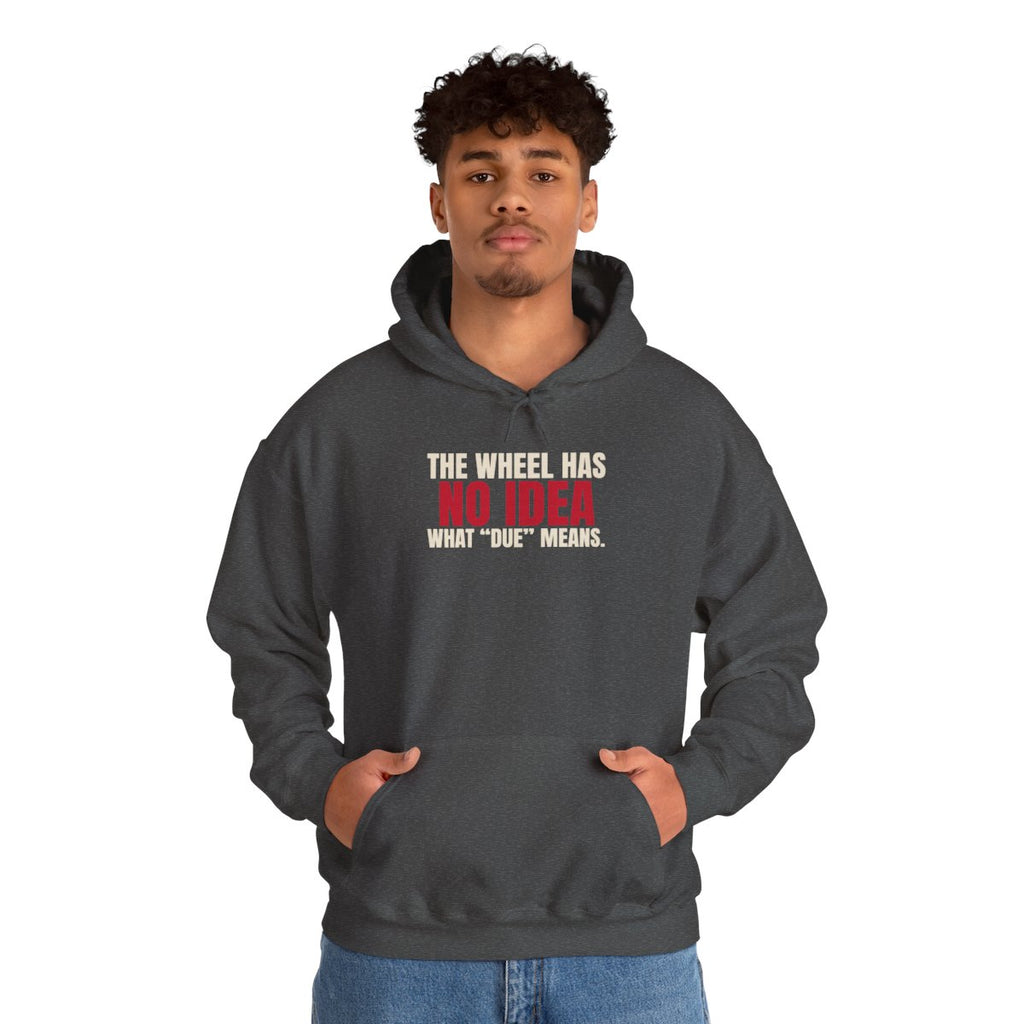 The Wheel Has No Idea What "Due" Means. — Roulette Hoodie (Dark Heather, worn, front)