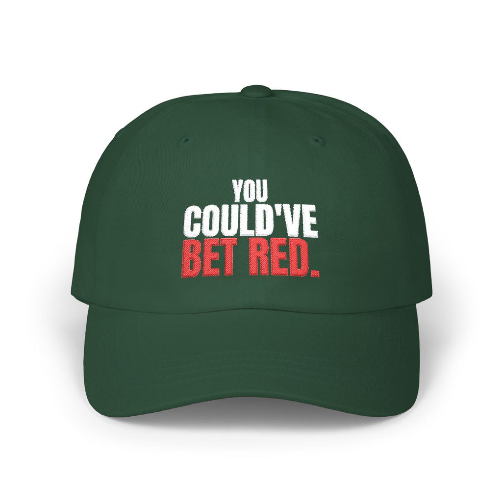You Could've Bet Red. — Roulette Cap (Spruce, front)