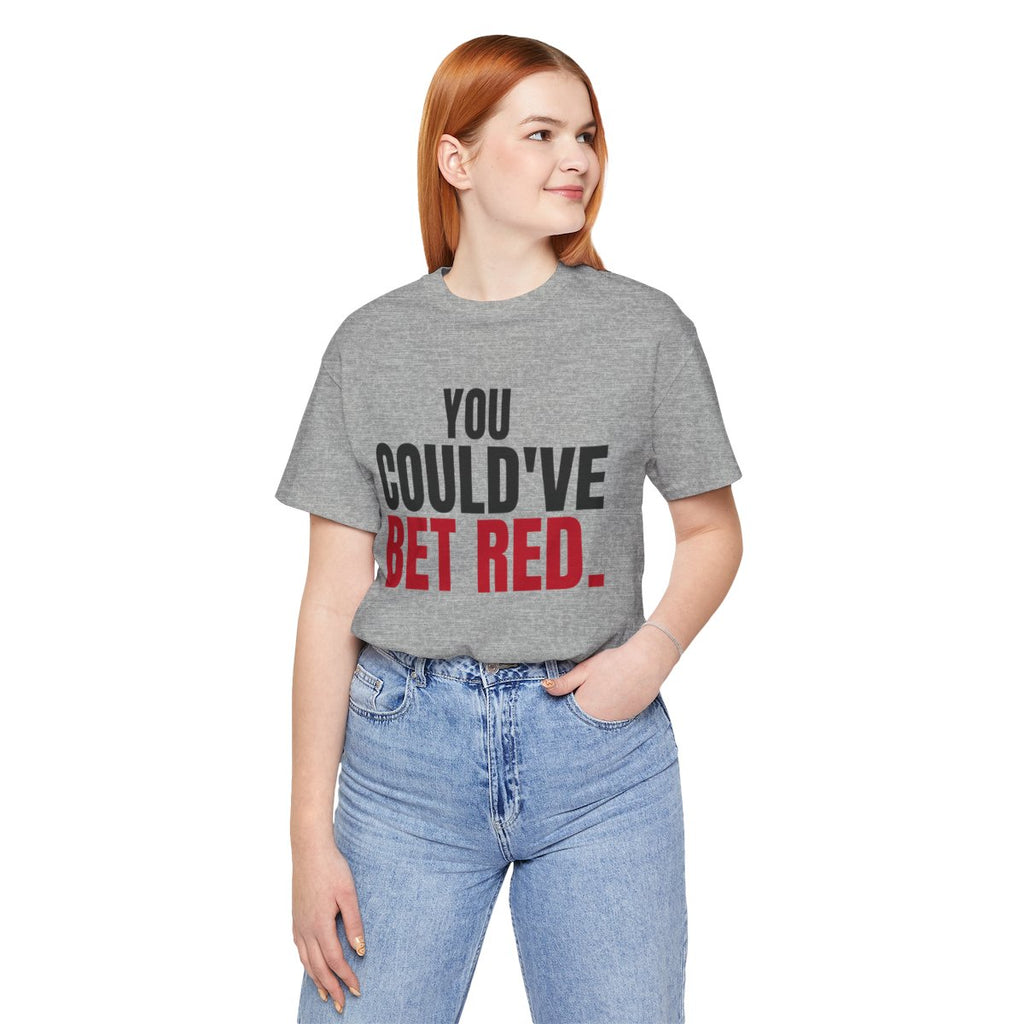 You Could've Bet Red. — Roulette Tee (Athletic Heather, worn, front)