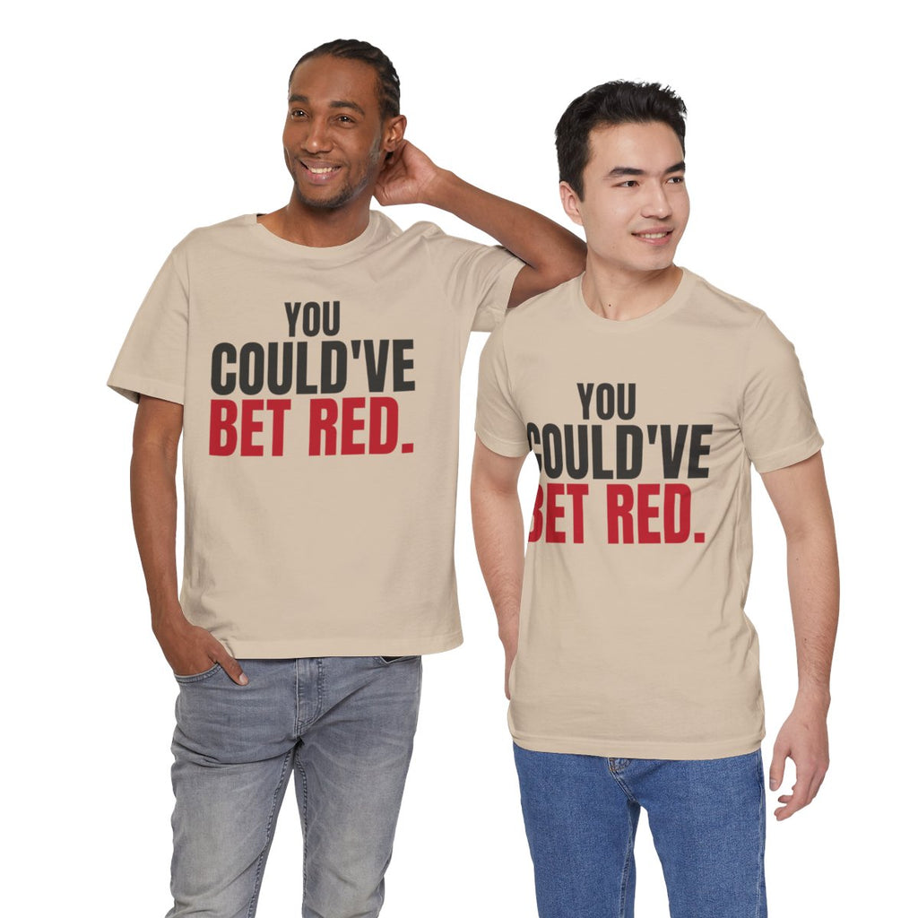You Could've Bet Red. — Roulette Tee (Tan, worn by two, front)