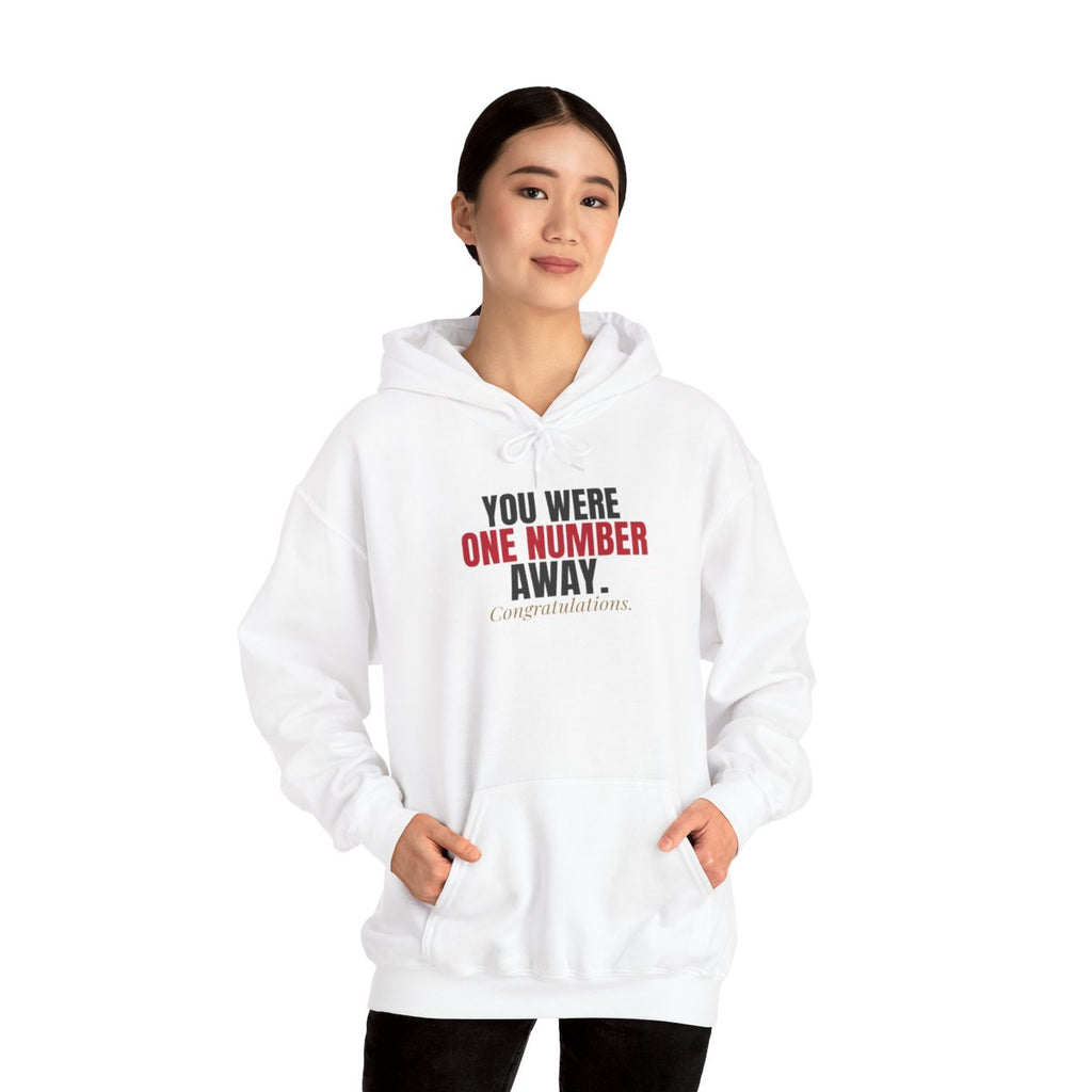 You Were One Number Away. Congratulations. — Roulette Hoodie (White, worn, front)