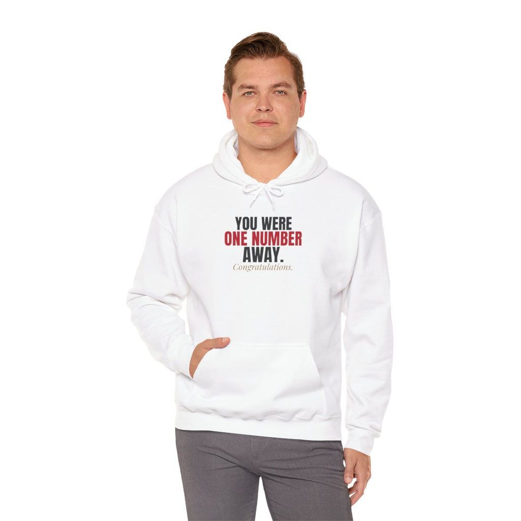You Were One Number Away. Congratulations. — Roulette Hoodie (White, worn, front)